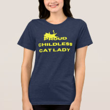 Proud Childless Cat Lady