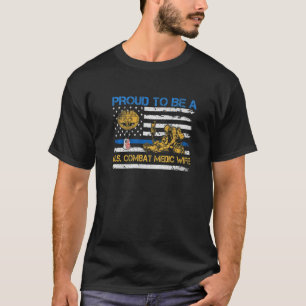 Proud Combat Medic Ehefrau Veteran Medical Militar T-Shirt