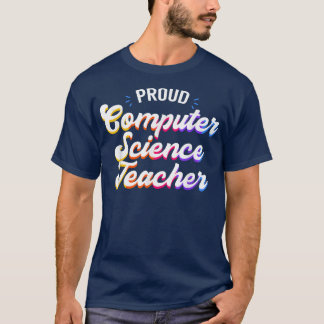 Proud Computer Science Teacher Job Profession T-Shirt