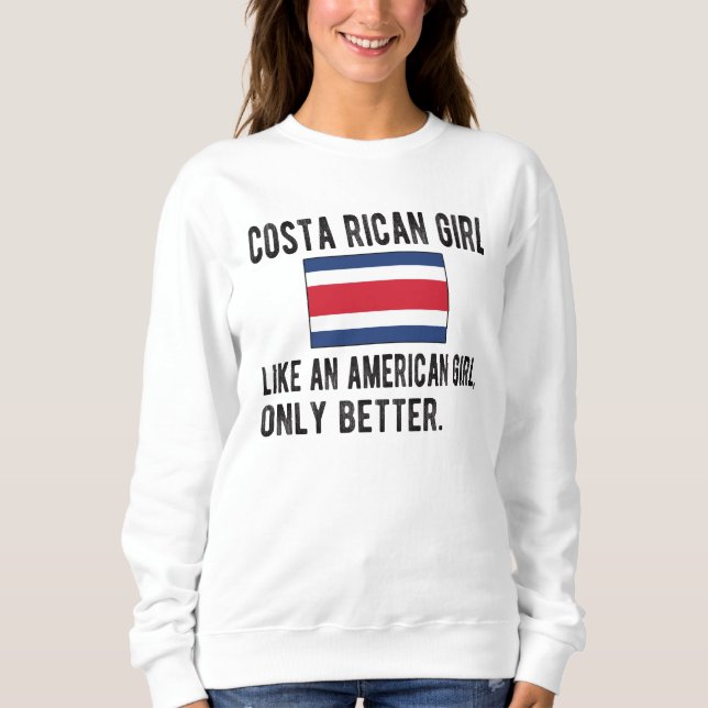 Proud Costa Rican Girl Costa Rica Flag Roots Sweatshirt (Vorderseite)