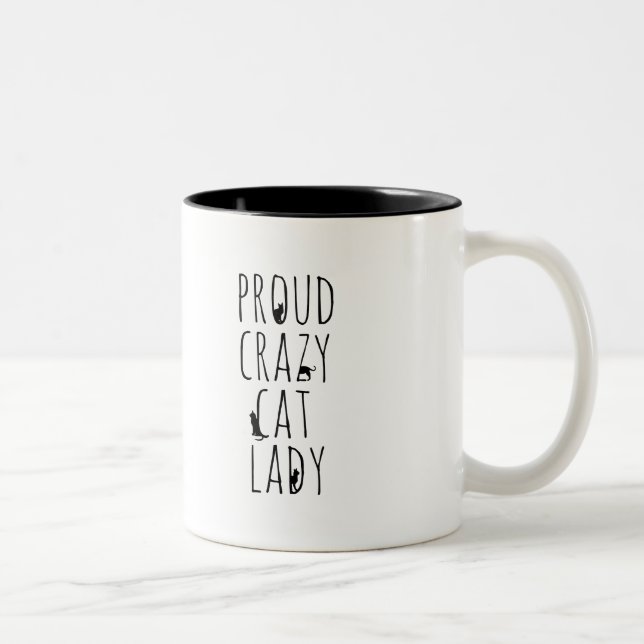 Proud Crazy Cat Lady Zweifarbige Tasse (Rechts)