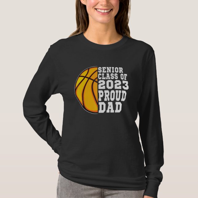 Proud Dad Of A Basketball Senior 2023  Graduation T-Shirt (Vorderseite)