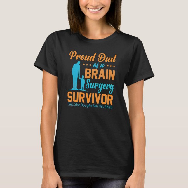 Proud Dad of a Brain Surgery  Brain Surgery Surviv T-Shirt (Vorderseite)