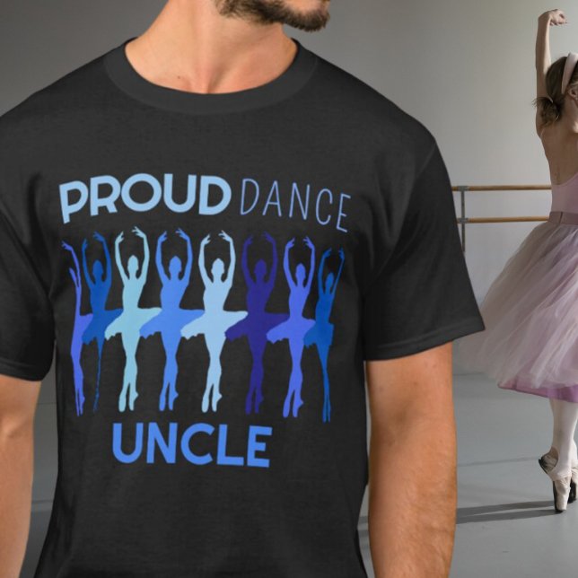 Proud Dance Uncle T - Shirt (Von Creator hochgeladen)