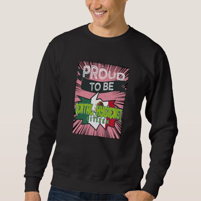 Proud Dental Hygienist citizen Profession career w Sweatshirt (Vorderseite)