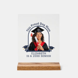 Proud Dog Mum ist ein Senior - Custom Abschluss Acrylschild
