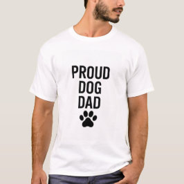 Proud Dog Vater - Funny Pet Lover Geschenk für Män T-Shirt