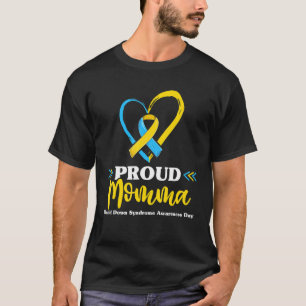 Proud-Down-Syndrom Momma Trisomy Awareness Grand T-Shirt