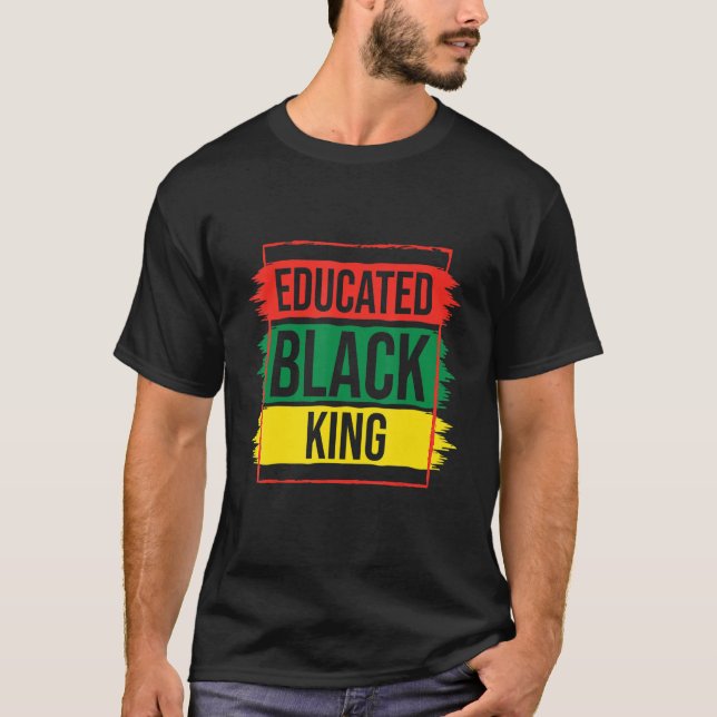 Proud Educated Black King African American Black H T-Shirt (Vorderseite)