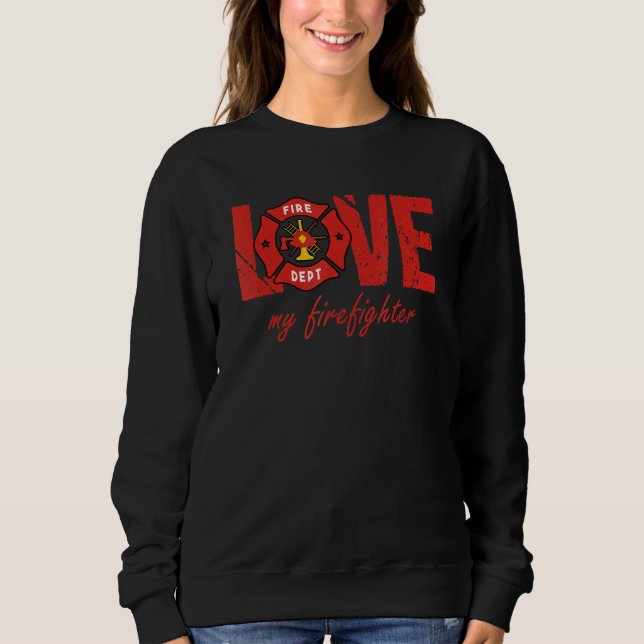 Proud Ehefrau Girlfriend Fireman Firefight Firefig Sweatshirt (Vorderseite)