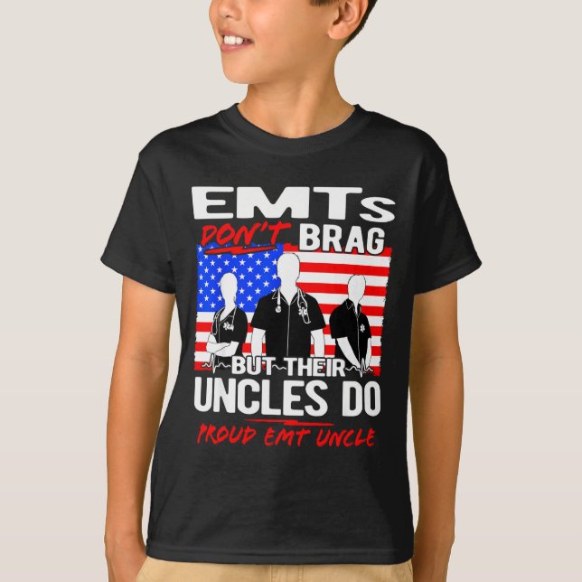 Proud Emt Uncle - Funny Ems Family Quote Emts Don' T-Shirt (Vorderseite)