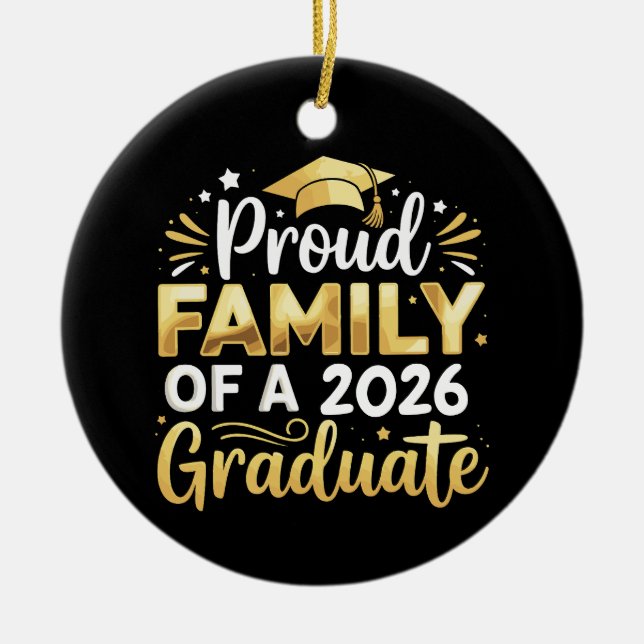 Proud Family Of A 2026 Graduate 26 Gold Graduation Keramik Ornament (Vorne)
