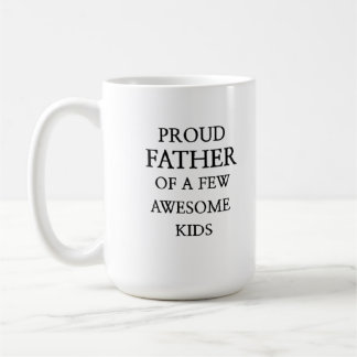 Proud Father of a Few Awesome Kids – Dad  design  Kaffeetasse