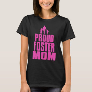 Proud Foster Mama Cool Foster Parent Present T-Shirt