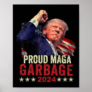 Proud Garbage Trump Unterstützer 4 Poster