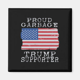 Proud Garbage Trump Unterstützer Pro Trump Garbage Magnet