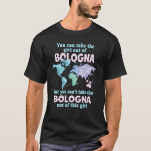 Proud Girl from Bologna Relocation from Bologna T-Shirt
