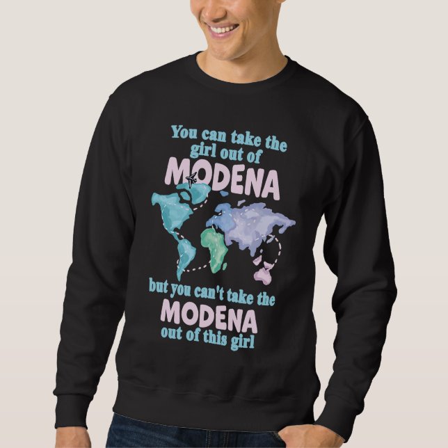 Proud Girl From Modena  Relocation From Modena Sweatshirt (Vorderseite)