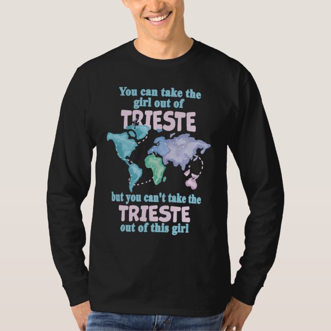 Proud Girl From Trieste  Relocation From Trieste T-Shirt (Vorderseite)