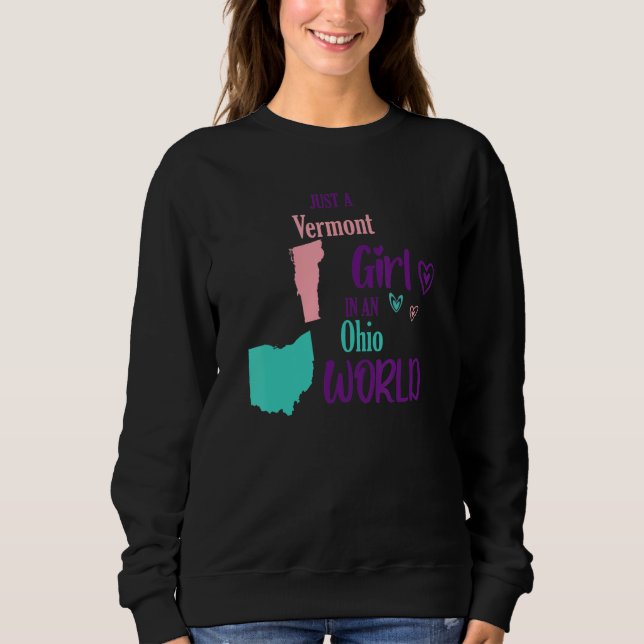 Proud Girl Just a Vermont Mädchen in Ohio World Sweatshirt (Vorderseite)