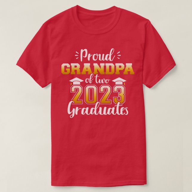 Proud Großpa von zwei Klassen 2023 Absolventen Sen T-Shirt (Design vorne)