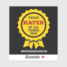 Proud Hater de toutes choses MLM petit autocollant