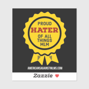 Proud Hater de toutes choses MLM petit autocollant