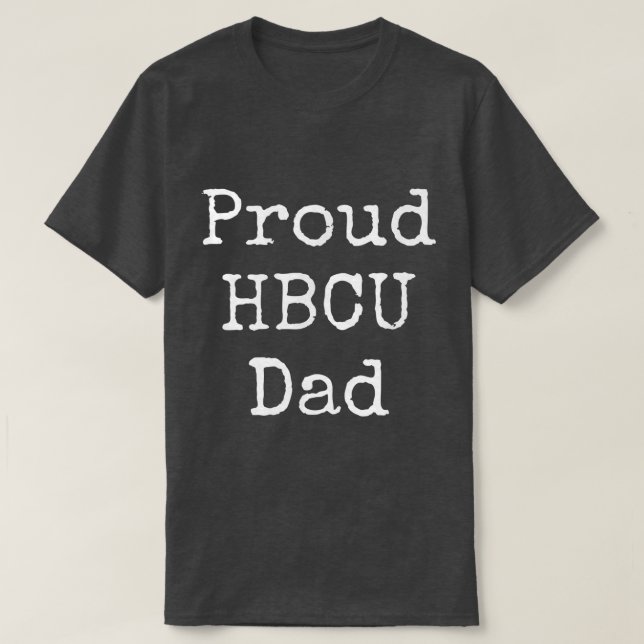 Proud HBCU Dad African American Educated Father Bl T-Shirt (Design vorne)