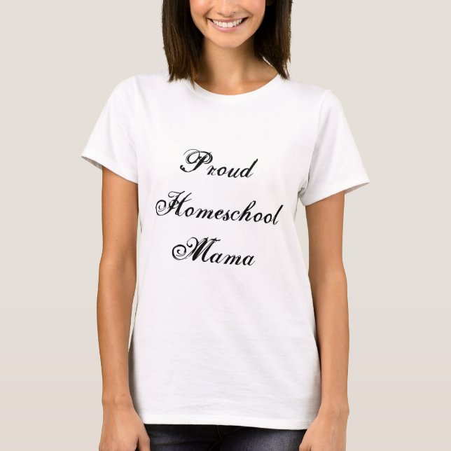 Proud Homeschool Mama Black und White T-Shirt (Vorderseite)