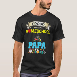 Proud Homeschool Papa Zurück zur Schule Papa Vater T-Shirt