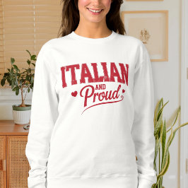 Proud Italian apparel, Gift for Italians Sweatshirt