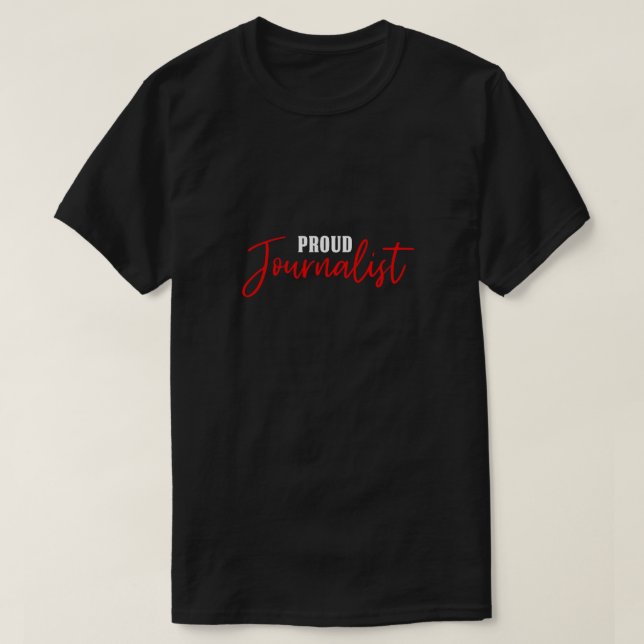 Proud Journalist Journalism Journalists Writer Gif T-Shirt (Design vorne)