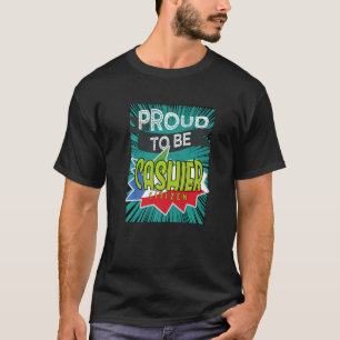 Proud Kasse Bürgermeister Berufskraft T-Shirt