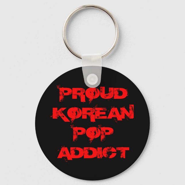 PROUD KOREAN POP ADDICT SCHLÜSSELANHÄNGER (Vorderseite)