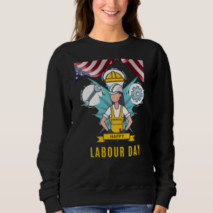 Proud Laborer - Hard Work & Dedication T - Shirt" Sweatshirt