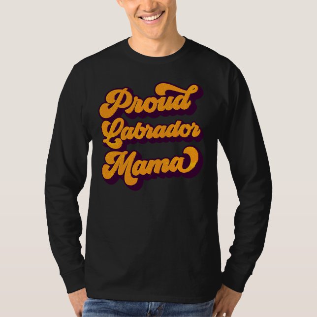 Proud Labrador Mama T-Shirt (Vorderseite)