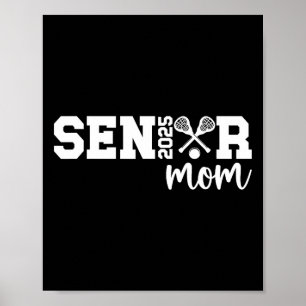Proud Lacrosse Senior Mama 2025 Lacrosse Player Se Poster