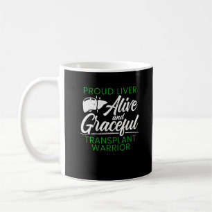 Proud Leber Transplantation Warrior Organ Empfänge Kaffeetasse