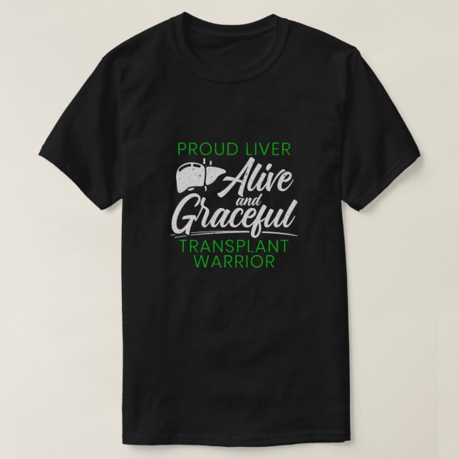 Proud Leber Transplantation Warrior Organ Empfänge T-Shirt (Design vorne)