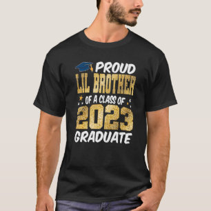 Proud Lil Brother of a Class 2023 Graduate Senior T-Shirt
