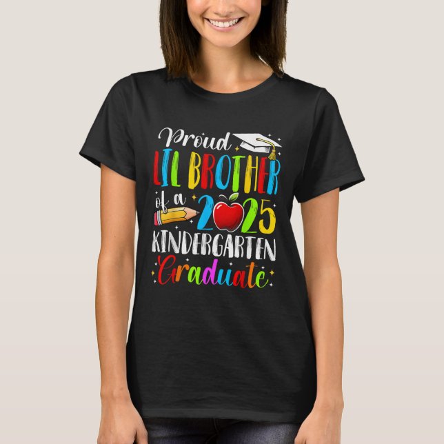 Proud Lil Bruder einer Cl von 2025 Kindergarten Gr T-Shirt (Vorderseite)