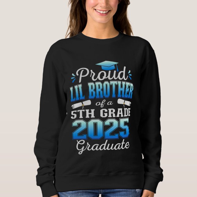 Proud Little Brother of 5th Grade Graduate 2025 Gr Sweatshirt (Vorderseite)
