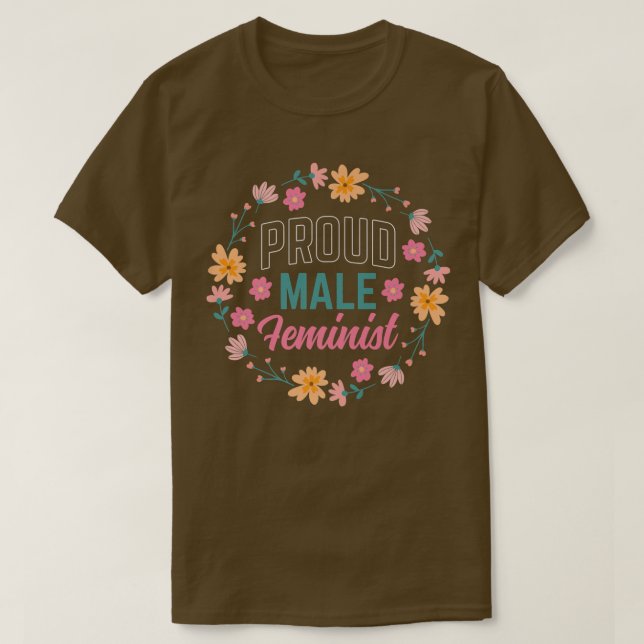 Proud Male Feminist Frauenrechtlerinnen Mädchen F T-Shirt (Design vorne)