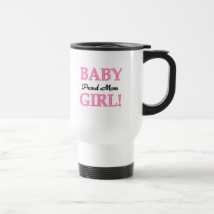 Proud Mama Baby Girl Tshirts und Geschenke Reisebecher