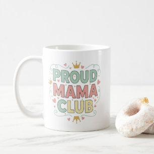 Proud Mama Club Tasse   Keramik Kaffeetasse