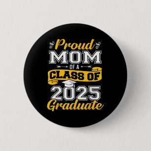 Proud-Mama eines Cl von 2025 Hochschulabsolventen Button