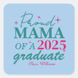 Proud mama of a graduate quadratischer aufkleber