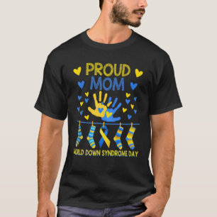 Proud Mama T21 World Down Syndrome Awareness Day R T-Shirt