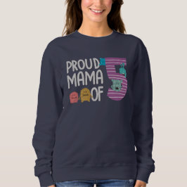 Proud Mama von fünf Sweatshirt