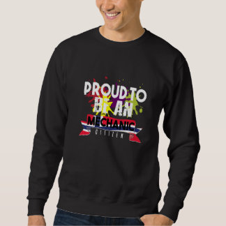 Proud Mechanary Citizen Profession Sweatshirt